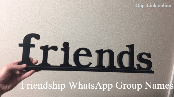 Friendship WhatsApp Group Names