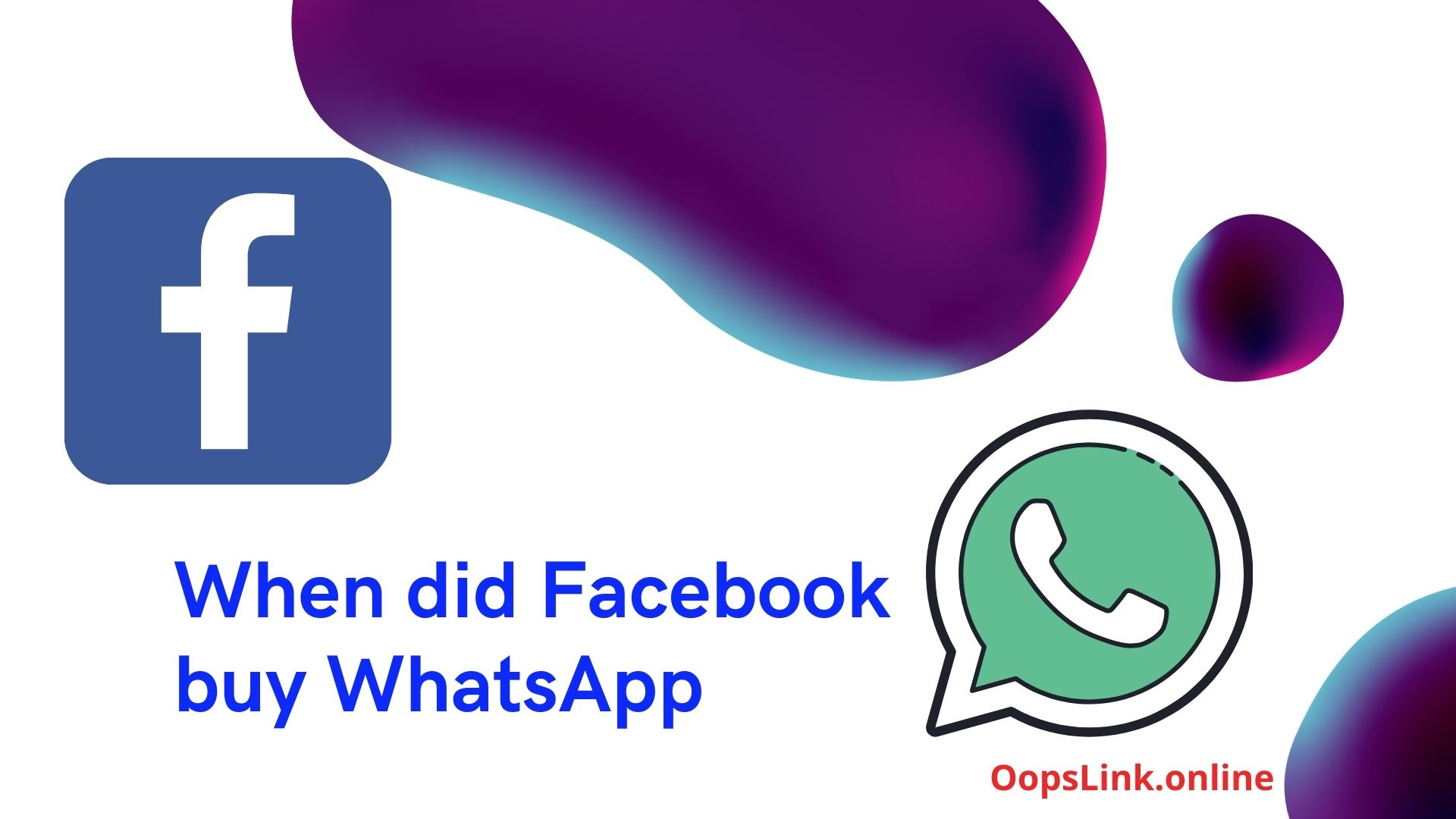 When did Facebook buy WhatsApp