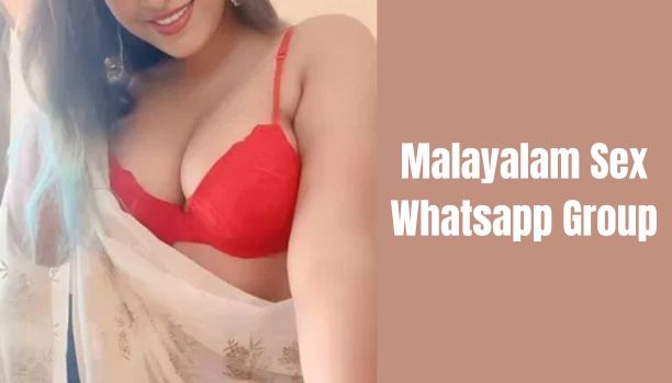 Malayalam Sex Whatsapp Group